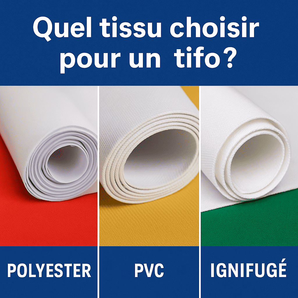 Textiles de tifo : polyester et PVC ignifugé